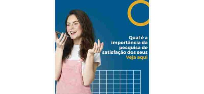 qual-e-a-importancia-da-pesquisa-de-satisfacao-dos-seus-clientes-veja-aqui