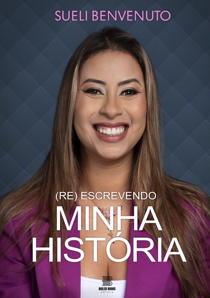 A História Empreendedora de Sueli Benvenuto: (Re)escrevendo Minha História em sua biografia